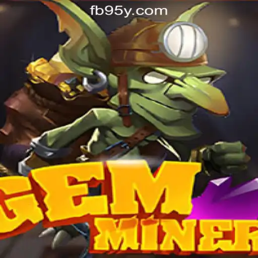 Exploring the Thrilling World of GemMiner: An Ultimate Guide