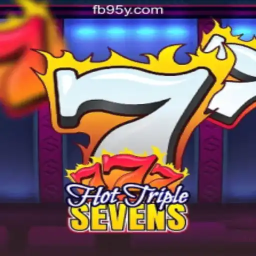 Exploring HotTripleSevens: The Thrilling New Addition to 95Y.com Oficial Slots Brasil #1